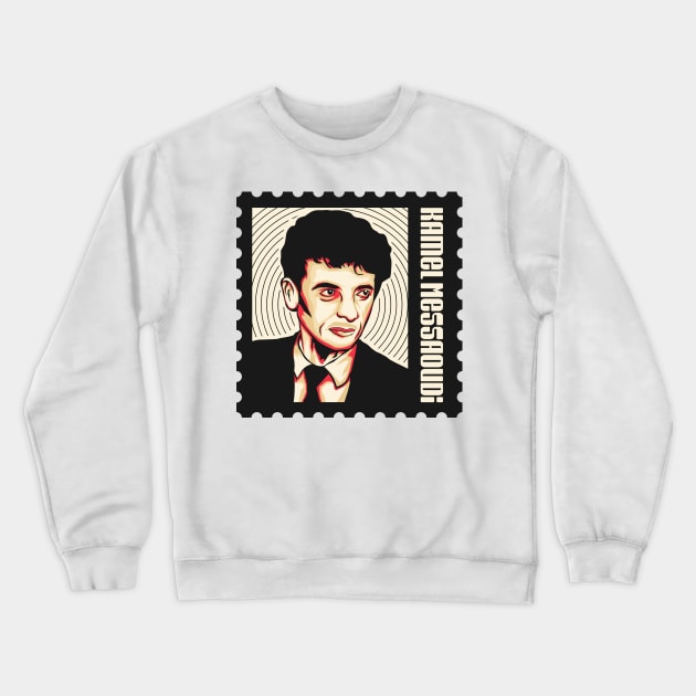 Kamel messouadi Crewneck Sweatshirt by Stamp